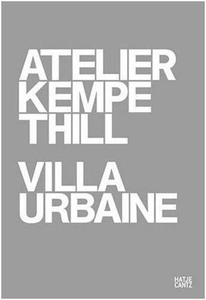 Atelier Kempe Thill : Villa Urbaine - Jean-Louis Cohen