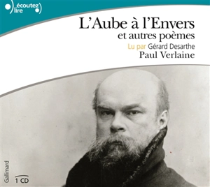 L'aube à l'envers et autres poèmes - Paul Verlaine