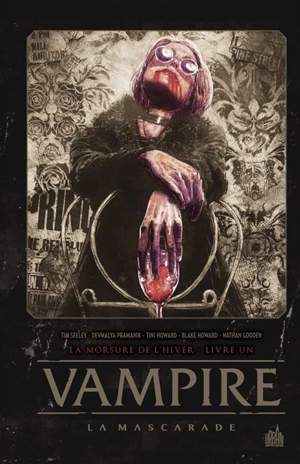 Vampire, la mascarade. Vol. 1. La morsure de l'hiver. Vol. 1 - Tim Seeley