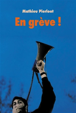 En grève ! - Mathieu Pierloot