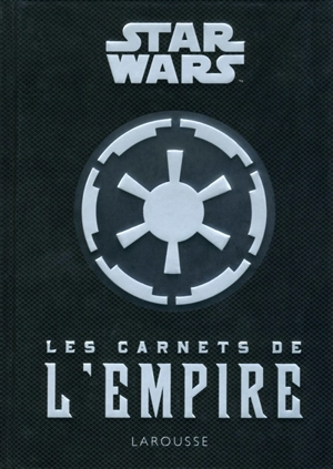 Star Wars : le manuel de l'Empire : guide du commandant - Dan Wallace