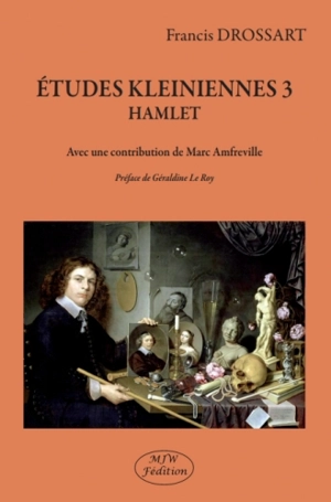 Etudes kleiniennes. Vol. 3. Hamlet - Francis Drossart