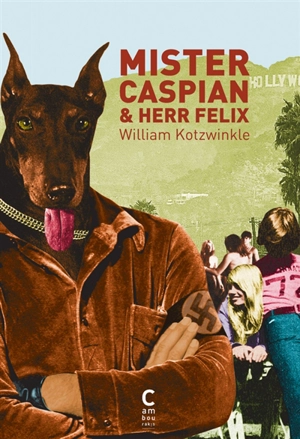 Mister Caspian & Herr Felix - William Kotzwinkle