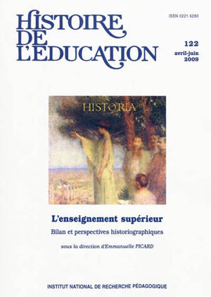 Histoire de l'éducation, n° 122. L'enseignement supérieur : bilan et perspectives historiographiques