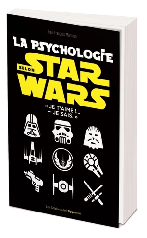 La psychologie selon Star Wars - Jean-François Marmion
