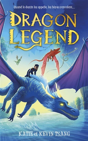 Dragon mountain. Vol. 2. Dragon legend - Katie Tsang