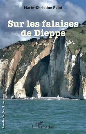 Sur les falaises de Dieppe - Marie-Christine Point