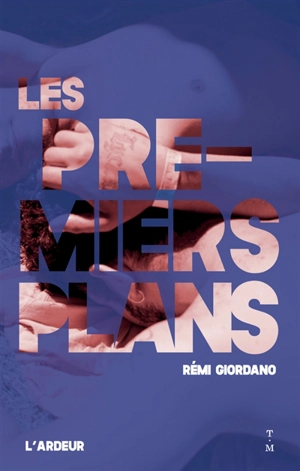 Les premiers plans - Rémi Giordano