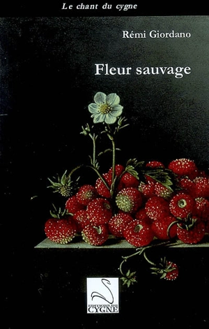 Fleur sauvage - Rémi Giordano