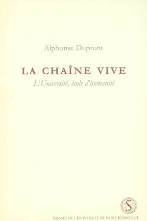 La chaîne vive : l'université, école d'humanité - Alphonse Dupront