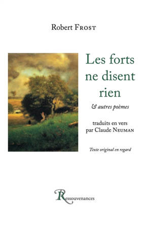 Les forts ne disent rien : & autres poèmes - Robert Frost