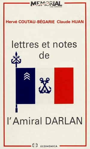 Lettres et notes de l'amiral Darlan - François Darlan