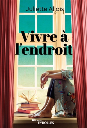 Vivre à l'endroit - Juliette Allais