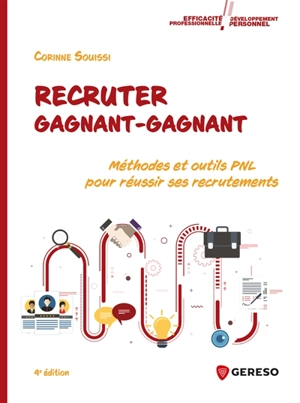 Recruter gagnant-gagnant : méthodes et outils PNL pour réussir ses recrutements - Corinne Souissi