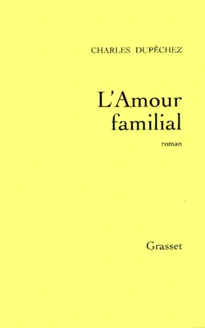 L'amour familial - Charles François Dupêchez