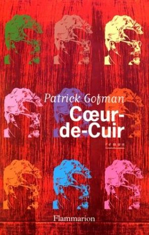 Coeur-de-cuir - Patrick Gofman