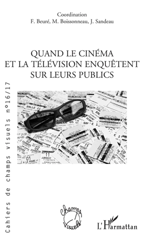 Cahiers de champs visuels, n° 16-17. Quand le cinéma et la télévision enquêtent sur leurs publics