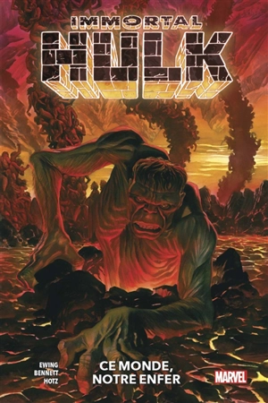 Immortal Hulk. Vol. 3. Ce monde, notre enfer - Al Ewing