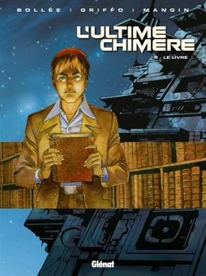 L'ultime chimère. Vol. 5. Le livre - Laurent-Frédéric Bollée