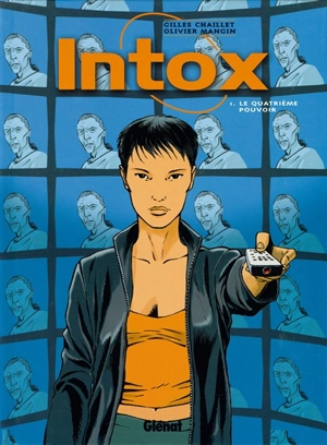 Intox. Vol. 1. Le quatrième pouvoir - Gilles Chaillet