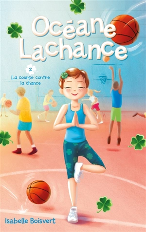 Océane Lachance. Vol. 2. La course contre la chance - Isabelle Boisvert