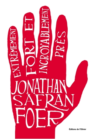 Extrêmement fort et incroyablement près - Jonathan Safran Foer