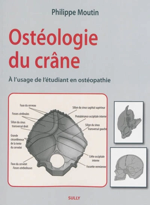 Ostéologie du crâne : à l'usage de l'étudiant en ostéopathie - Philippe Moutin