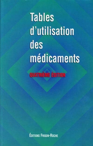 Tables d'utilisation des médicaments