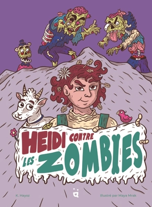 Heidi contre les zombies - Katie Hayoz