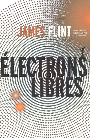 Electrons libres - James Flint