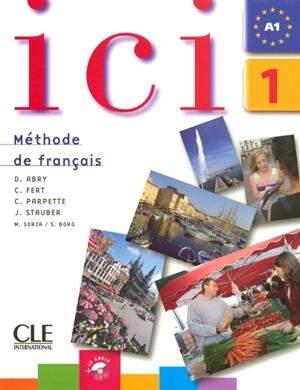 Ici 1, méthode de français, A1 : livre d'élève