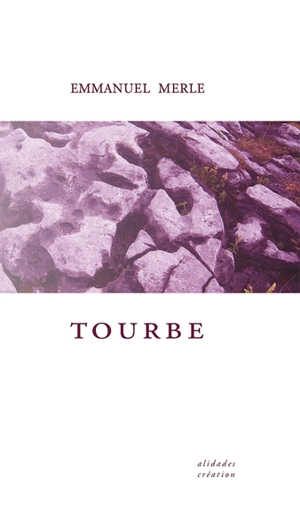 Tourbe - Emmanuel Merle