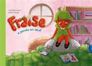 Fraise a pondu un oeuf - Nathalie Leone