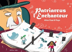 Patriarcus l'enchanteur - Alice Chaa