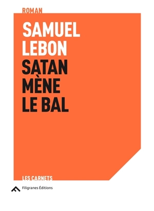 Satan mène le bal - Samuel Lebon