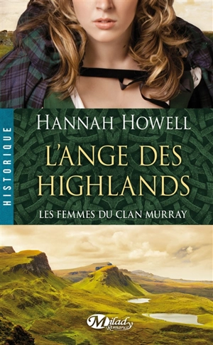 Les femmes du clan Murray. Vol. 1. L'ange des Highlands - Hannah Howell