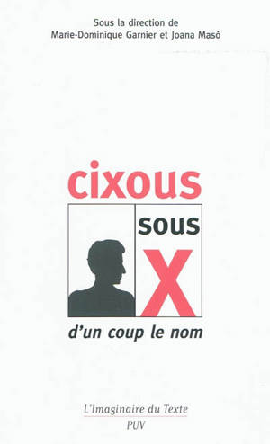 Cixous sous X : d'un coup le nom