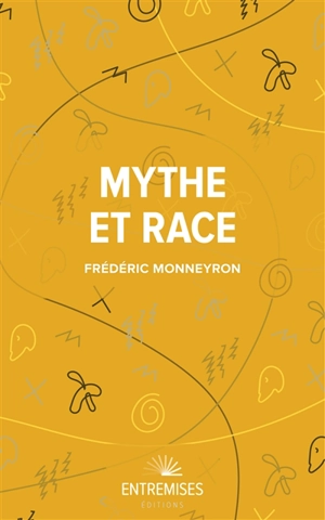 Mythe et race - Frédéric Monneyron