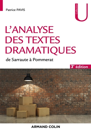 L'analyse des textes dramatiques de Sarraute à Pommerat - Patrice Pavis