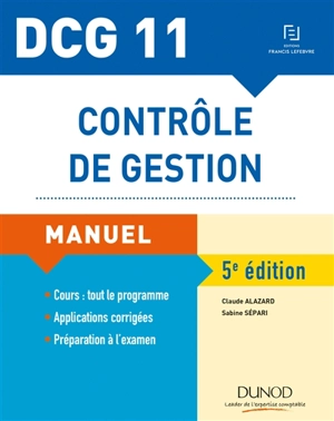 Contrôle de gestion, DCG 11 : manuel et applications - Claude Alazard