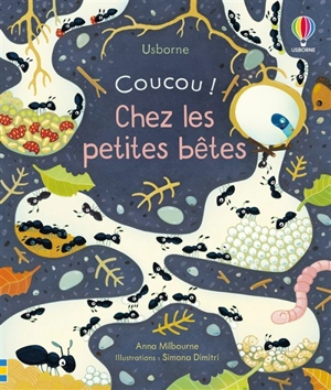 Coucou !. Chez les petites bêtes - Anna Milbourne