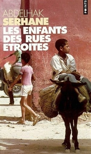 Les enfants des rues étroites - Abdelhak Serhane