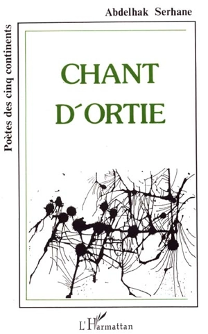 Chant d'ortie - Abdelhak Serhane