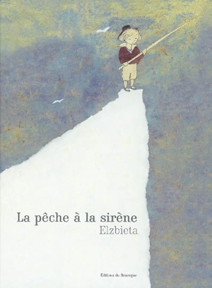 La pêche à la sirène - Elzbieta