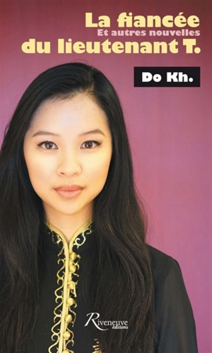 La fiancée du lieutenant T. : et autres nouvelles - Khiêm Do