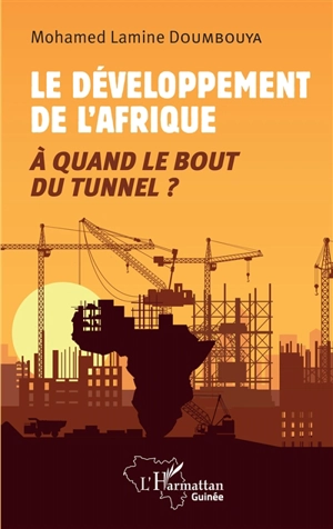 Le développement de l'Afrique : à quand le bout du tunnel ? - Mohamed Lamine Doumbouya