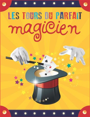 Le coffret du parfait magicien : Maud Brougère,Claire Chabot