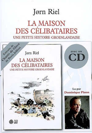 La maison des célibataires : une petite histoire groenlandaise - Jorn Riel