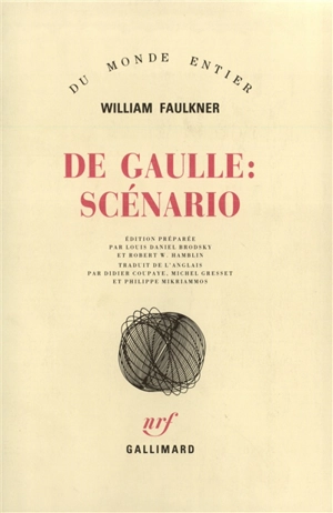 De Gaulle : un scénario - William Faulkner