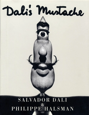 Dali's mustache : a photographic interview - Salvador Dali